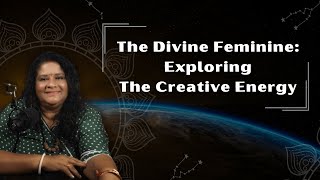 The Divine Feminine: Exploring the Creative Energy | Goddess Brahmani video thumbnail